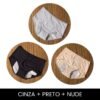Cinza + Preto + Nude